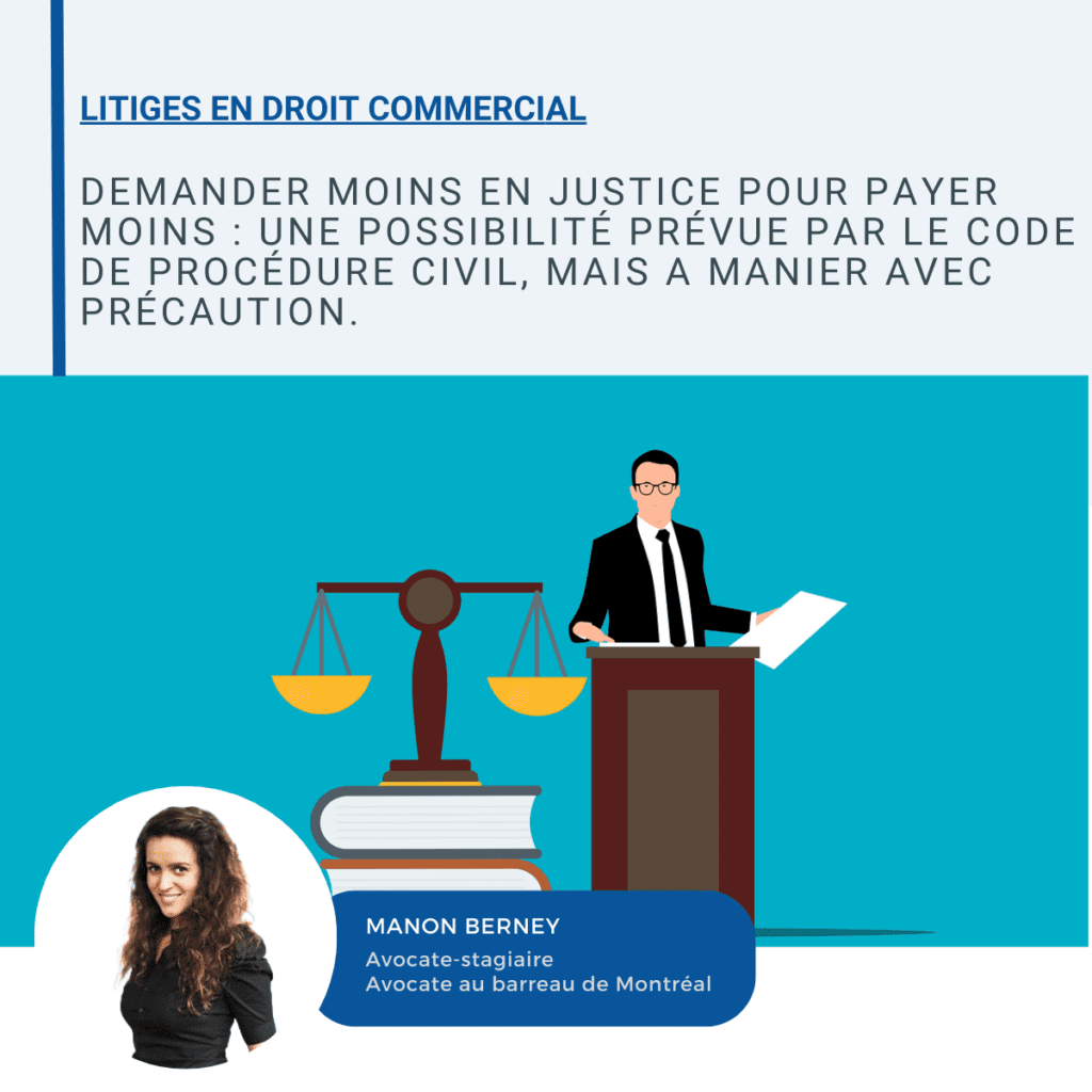 demander moins en justice pour payer moins une possibilité prévue par le code de procédure civil, mais à manier avec précaution